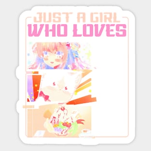 Just A Girl Who Loves Anime Cats And Ice Cream Sticker